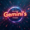 Google AI StudioのGeminiのパワーをアンロックする画像。鮮やかなネオンカラーの光の線が中心に向かって収束し、中央には「Gemini's」というテキストが配置されています。Google AI, Gemini, プロンプト, テキスト生成