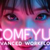 ピンクとブルーのネオン光に照らされた女性の顔の前に「COMFYUI ADVANCED WORKFLOWS」の文字が表示された画像。ComfyUIを使った高度な画像生成ワークフローを紹介する記事のアイキャッチ。ComfyUI, 画像生成, Stable Diffusion, ワークフロー
